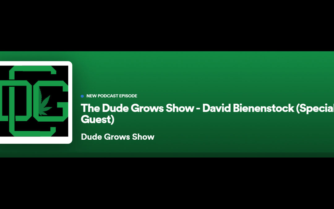 Dude Grows Show Special with David Bienenstock