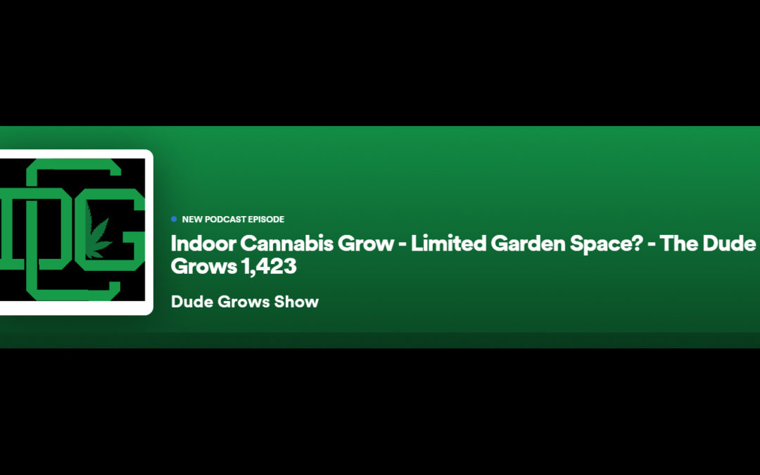 Dude Grows Show 1423